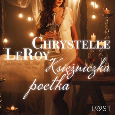 Księżniczka poetka - opowiadanie erotyczne - Chrystelle Leroy 
