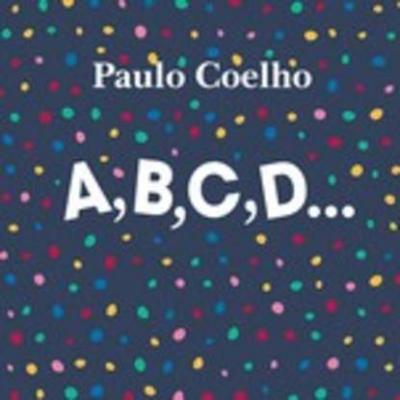 A, B, C, D ... - Пауло Коэльо 