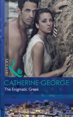 The Enigmatic Greek - Catherine George Mills & Boon Modern