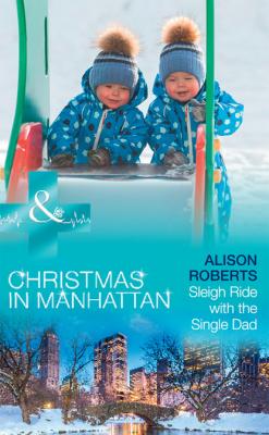Sleigh Ride With The Single Dad - Alison Roberts Mills & Boon Medical