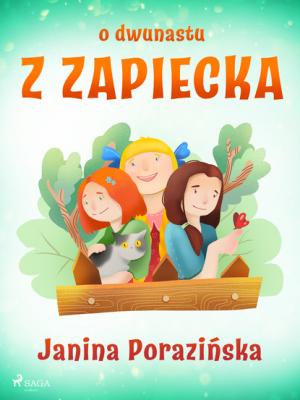 O dwunastu z Zapiecka - Janina Porazińska 