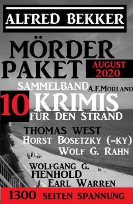 Mörder-Paket August 2020: Sammelband 10 Krimis für den Strand - A. F. Morland 