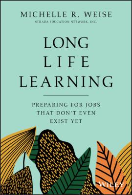 Long Life Learning - Michelle R. Weise 