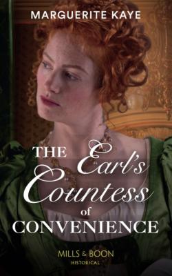 The Earl's Countess Of Convenience - Marguerite Kaye Mills & Boon Historical