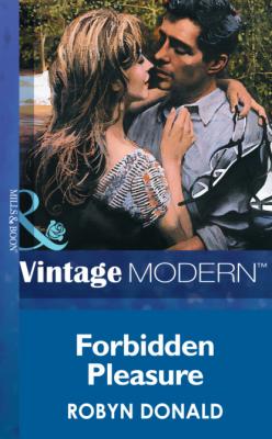 Forbidden Pleasure - Robyn Donald Mills & Boon Modern