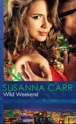 Wild Weekend - Susanna Carr Mills & Boon Modern