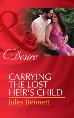Carrying The Lost Heir's Child - Jules Bennett The Barrington Trilogy