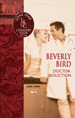 Doctor Seduction - Beverly Bird Mills & Boon Silhouette