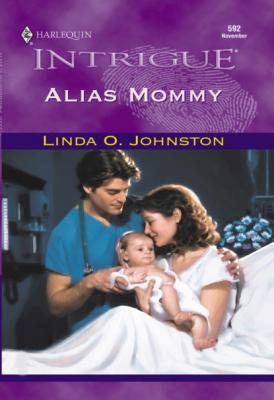 Alias Mommy - Linda O. Johnston Mills & Boon Intrigue