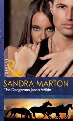 The Dangerous Jacob Wilde - Sandra Marton