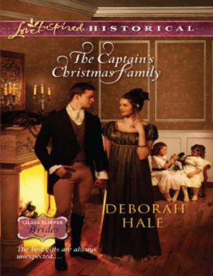 The Captain's Christmas Family - Deborah Hale Mills & Boon Love Inspired Historical