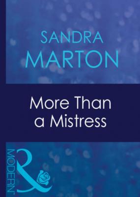 More Than A Mistress - Sandra Marton Mills & Boon Modern