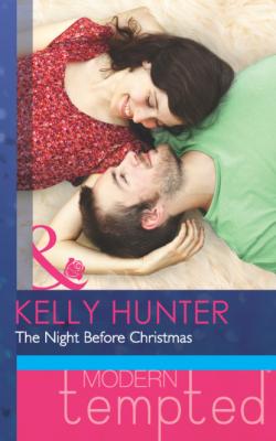 The Night Before Christmas - Kelly Hunter Mills & Boon Short Stories