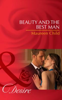 Beauty And The Best Man - Maureen Child Mills & Boon Short Stories