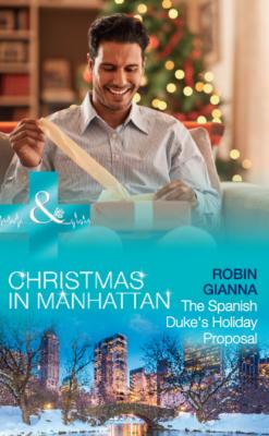 The Spanish Duke's Holiday Proposal - Robin Gianna Mills & Boon Medical