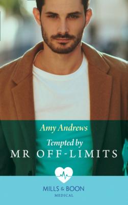 Tempted By Mr Off-Limits - Amy Andrews Mills & Boon Medical