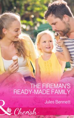 The Fireman's Ready-Made Family - Jules Bennett Mills & Boon Cherish