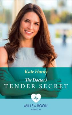 The Doctor's Tender Secret - Kate Hardy Mills & Boon Medical