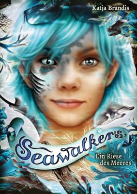 Seawalkers (4). Ein Riese des Meeres - Katja Brandis Seawalkers