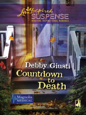 Countdown to Death - Debby Giusti Mills & Boon Love Inspired