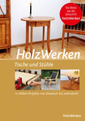HolzWerken - Tische und Stühle - Vincentz Network GmbH & Co KG 