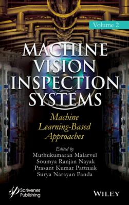 Machine Vision Inspection Systems, Machine Learning-Based Approaches - Группа авторов 