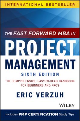 The Fast Forward MBA in Project Management - Eric  Verzuh 