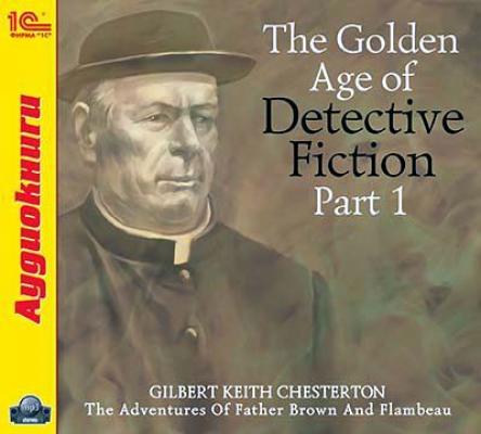 The Golden Age of Detective Fiction. Part 1 -  The Golden Age of Detective Fiction