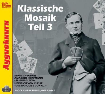 Klassische Mosaik. Teil 3 - Коллективные сборники Klassische Mosaik
