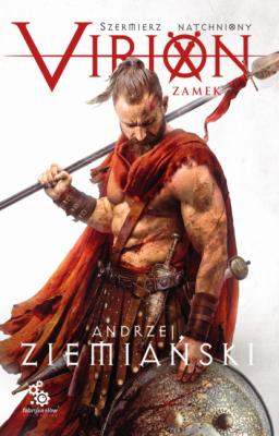 Virion. Zamek - Andrzej Ziemiański Szermierz natchniony