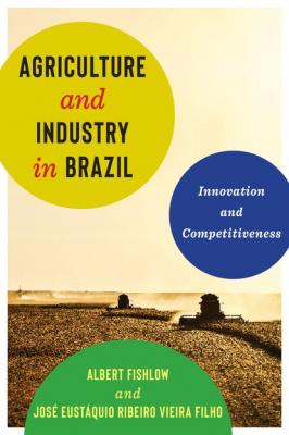 Agriculture and Industry in Brazil - Albert Fishlow 