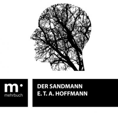 Der Sandmann - E. T. A. Hoffmann Geschichten zum Einschlafen für Erwachsene