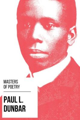 Masters of Poetry - Paul L. Dunbar - Paul Laurence Dunbar Masters of Poetry