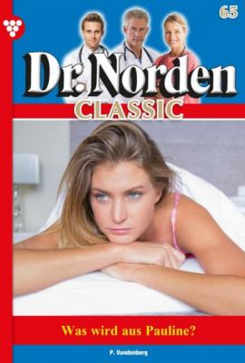 Dr. Norden Classic 65 – Arztroman - Patricia Vandenberg Dr. Norden Classic