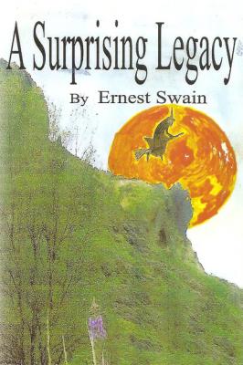 A Surprising Legacy - Ernest Swain 