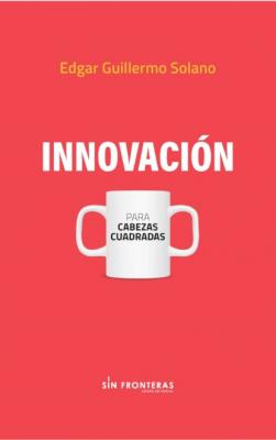 Innovación - Edgar Guillermo Solano 