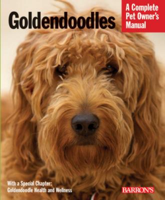 Goldendoodles - Edie Mackenzie Complete Pet Owner's Manuals
