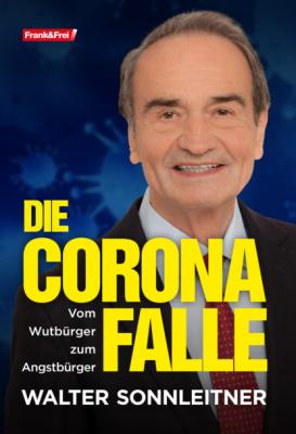 Die Corona-Falle - Walter Sonnleitner 