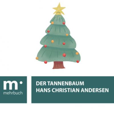 Der Tannenbaum - Hans Christian Andersen 