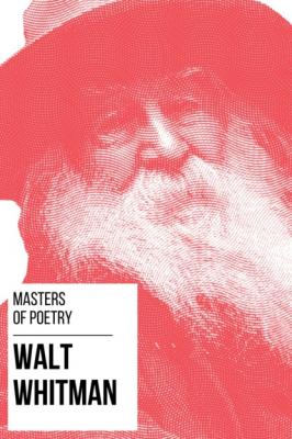 Masters of Poetry - Walt Whitman - August Nemo Masters of Poetry