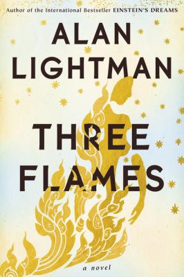 Three Flames - Alan  Lightman 