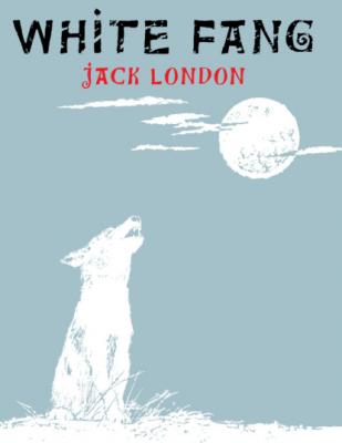 White Fang - Jack London Adapted Junior Classic