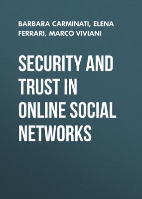 Security and Trust in Online Social Networks - Marco Viviani Synthesis Lectures on Information Security, Privacy, and Trust