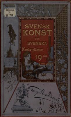 Svensk konst och svenska konstnarer i nittonde arhundradet : Vol. I - Georg Nordensvan Иностранная книга