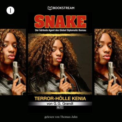 Terror-Hölle Kenia - Snake, Folge 1 (Ungekürzt) - G. G. Grandt 