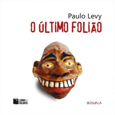 O último folião (Integral) - Paulo Levy 