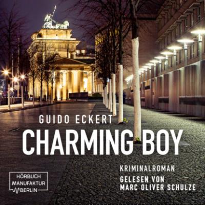 Charming Boy (Ungekürzt) - Guido Eckert 