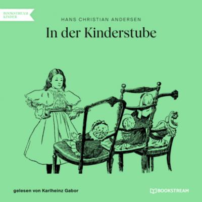 In der Kinderstube (Ungekürzt) - Hans Christian Andersen 