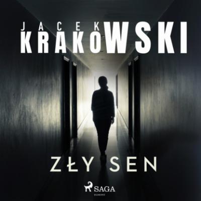 Zły sen - Jacek Krakowski Detektyw Laura Sawicka