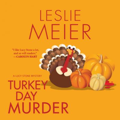 Turkey Day Murder - Lucy Stone, Book 7 (Unabridged) - Leslie  Meier 